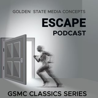 GSMC Classics: Escape Episode 152: Out Of This World