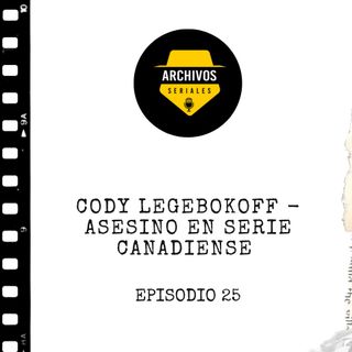 Cody Legebokoff - Asesino en serie canadiense