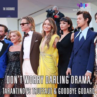 2. Don't Worry Darling Drama, Tarantino vs Truffaut & Goodbye Godard