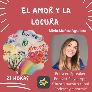 54. El amor y la locura siempre van cogidos de la mano. Silvia Muñoz.