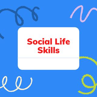 Social Life Skills