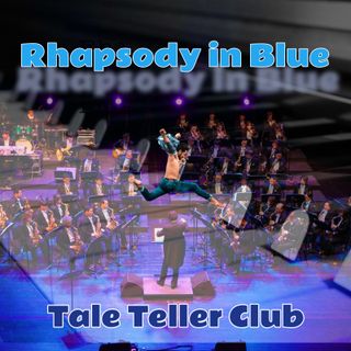 New Release Sarnia de la Maré FRSA presents Dinah and Rhapsody in Blue by Tale Teller Club