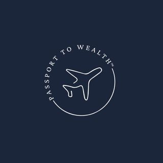 Passport To Wealth™