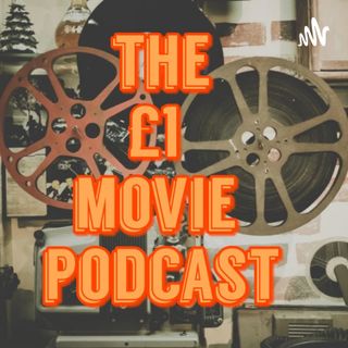 The £1 movie podcast