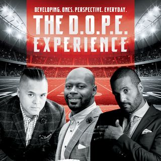 The D.O.P.E. Experience