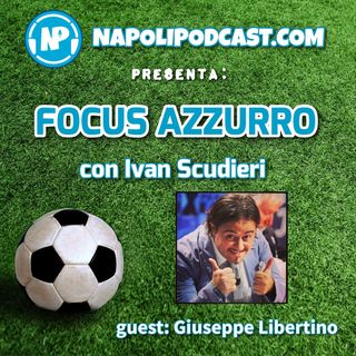 Libertino: le soste fanno male al Napoli, attenti alla Juve, a Lecce per vincere!