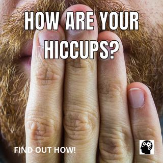 The Types of Hiccups