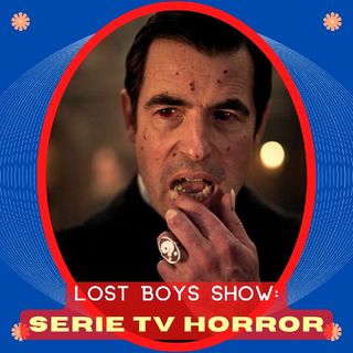 Lost Boys Show 10: Serie TV horror