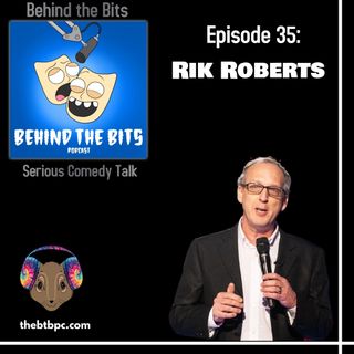 Episode 35: Rik Roberts