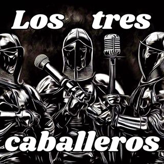 Los Tres Caballeros  “Cosas de Casa”