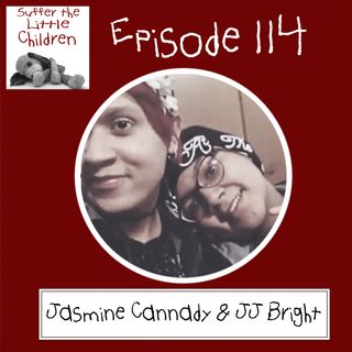 Episode 114: Jasmine Cannady & JJ Bright