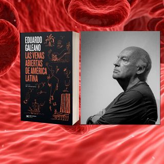 28- Eduardo Galeano - Las venas abiertas de América Latina