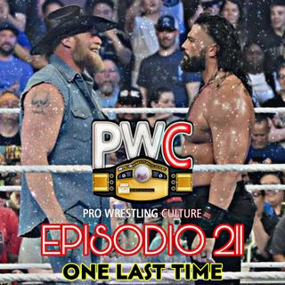 Pro Wrestling Culture #211 - One last time