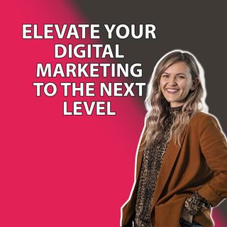 Elevate Your Digital Strategy to the Next Level