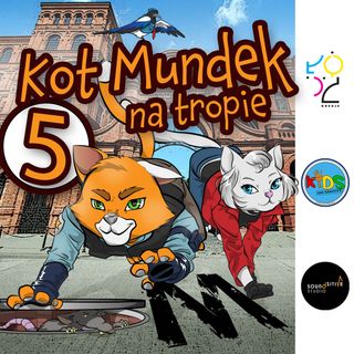 SERIAL | 😺 Kot Mundek na tropie: Wielkie Tajemnice - odc. 5 | słuchowisko