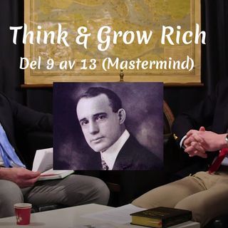 Avsnitt 72. Think & Grow Rich Del 9 av 13 (Mastermind)