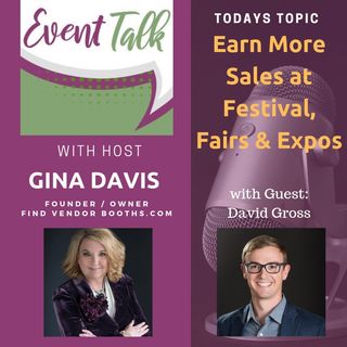 Earning More Sales at Festival, Fairs & Expos with David Gross