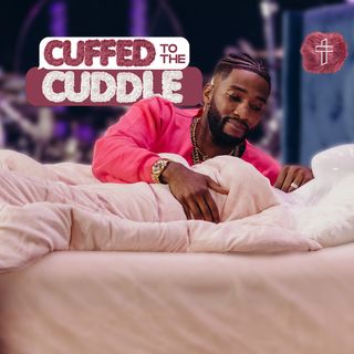 Cuffed To The Cuddle // Cuffing Season (Part 14) // Michael Todd