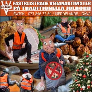 FASTKLISTRADE VEGANAKTIVISTER PÅ TRADITIONELLA JULBORD