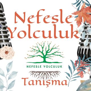 Nefesle Yolculuk Tanışma