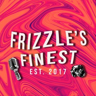 Frizzle's Finest