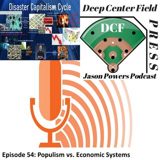 Episode 54: Populism v. Economic Systems