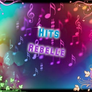 Hits Rebelle
