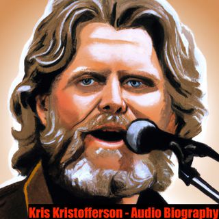 Kris Kristofferson - Audio Biography