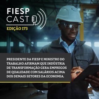 FIESPCAST EDIÇÃO 173