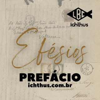 Efésios (Prefácio) | Leitura Bíblica Comentada