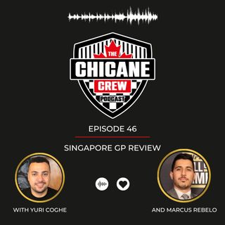 Episode 46 - Singapore GP Review