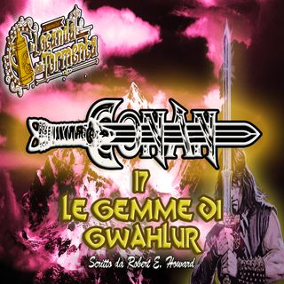 Audiolibro Conan il barbaro 17- Le gemme di Gwahlur