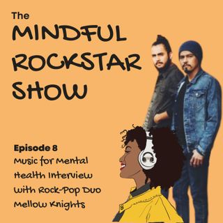 EP 8: How Rock-Pop Duo Mellow Knights Honor Their Mexican Heritage in American Culture