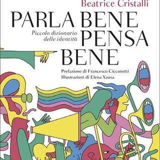 Beatrice Cristalli "Parla bene, pensa bene"