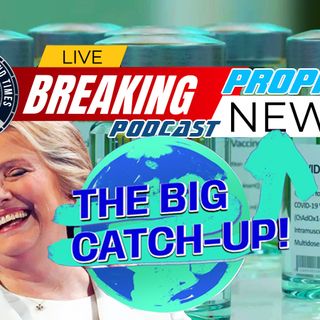 NTEB PROPHECY NEWS PODCAST: Chelsea Clinton, Bill Gates And The WHO Launch ‘The Big Catch-Up’
