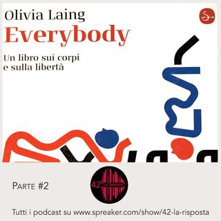 Stagione 9 – Puntata 2: "Everybody" Olivia Laing