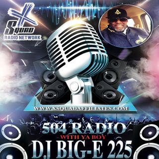 Big E 504 Radio Podcast