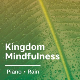 Kingdom Mindfulness