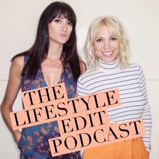 The Lifestyle Edit Podcast