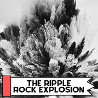 The Ripple Rock Explosion