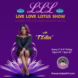 Triple L: The Live Love Lotus Show: Connect to the Divine Wisdom Within