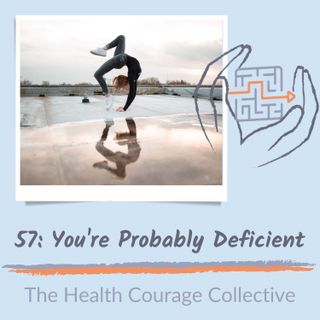 57: You're Probably Deficient