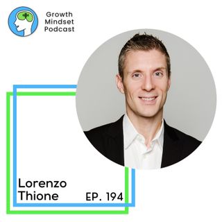 195: Lorenzo Thione, MD of Gaingels: Define Your Own Success, How to Spot and Seize Opportunities, Paying It Forward, The Four Pillars That