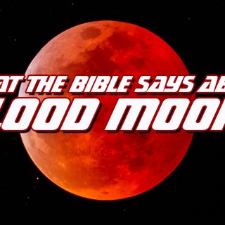 NTEB RADIO BIBLE STUDY: What Blood Moons Are According To Your King James Bible And Some Astonishing Facts About The Book Of Revelation