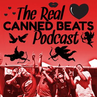 Episode 5: The Canned Beats Valentine's Day Edition