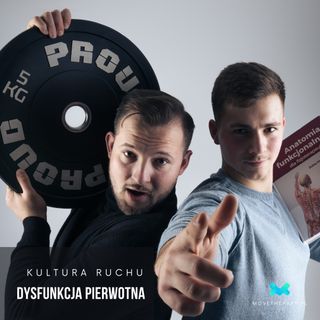 Dysfunkcja pierwotna  Ep. 05|2021