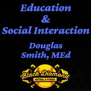 EP. 30 Douglas Smith MEd ~ Education and Social Interaction | Generational Gaps | Academic Scholarships
