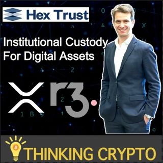Interview: Alessio Quaglini CEO Hex Trust - Institutional Crypto Custody - R3 Corda XRP - Asian Banks Tokenization