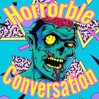 Horrorble Conversation