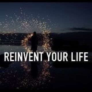 Reinventing your Life